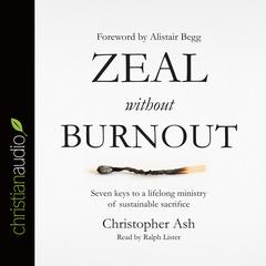 Zeal without Burnout Audiobook, by Christopher Ash