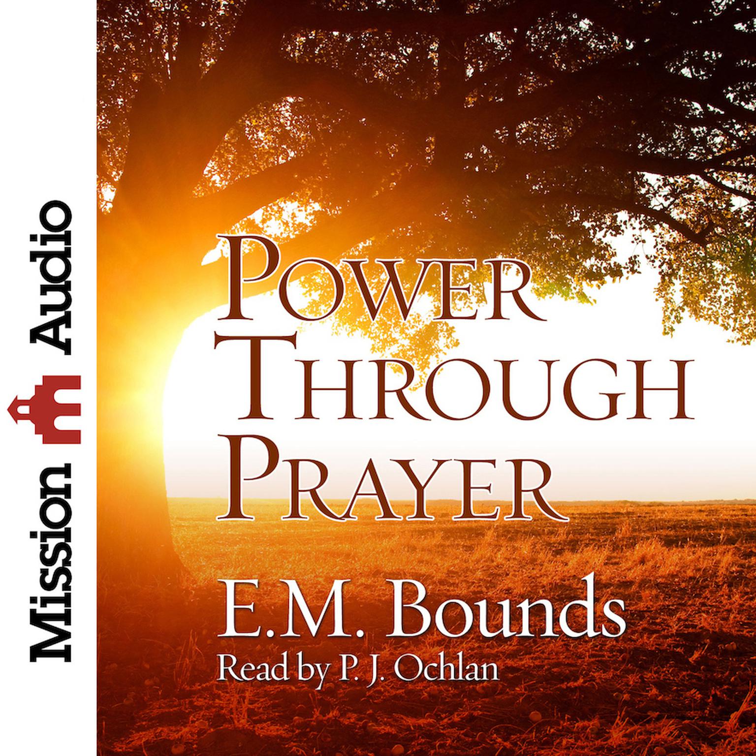 Power Through Prayer Audiobook, by E. M. Bounds