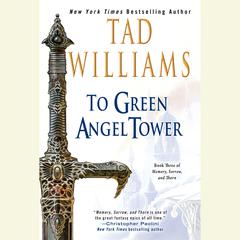 To Green Angel Tower: Book Three of Memory, Sorrow, and Thorn Audiobook, by 