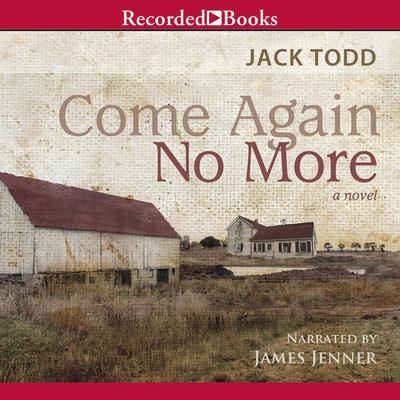 Come Again No More Audiobook, by Jack Todd