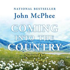Coming into the Country Audiobook, by John McPhee