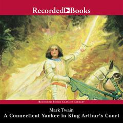 A Connecticut Yankee in King Arthur's Court Audiobook, by Mark Twain