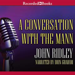 A Conversation with the Mann Audiobook, by John Ridley