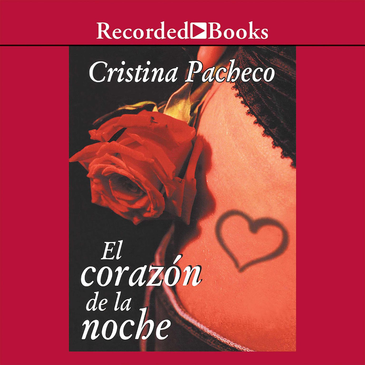 El corazon de la noche (The Heart of the Night) Audiobook, by Cristina Pacheco
