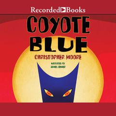 Coyote Blue Audiobook, by Christopher Moore