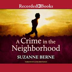 A Crime in the Neighborhood Audiobook, by Suzanne Berne