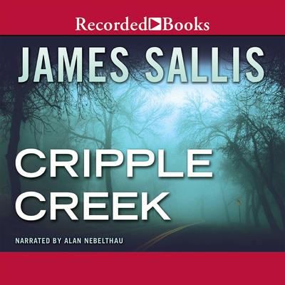 Cripple Creek Audiobook, by James Sallis