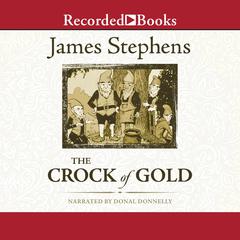 The Crock of Gold Audiobook, by James Stephens
