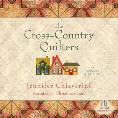 The Cross-Country Quilters Audiobook, by Jennifer Chiaverini