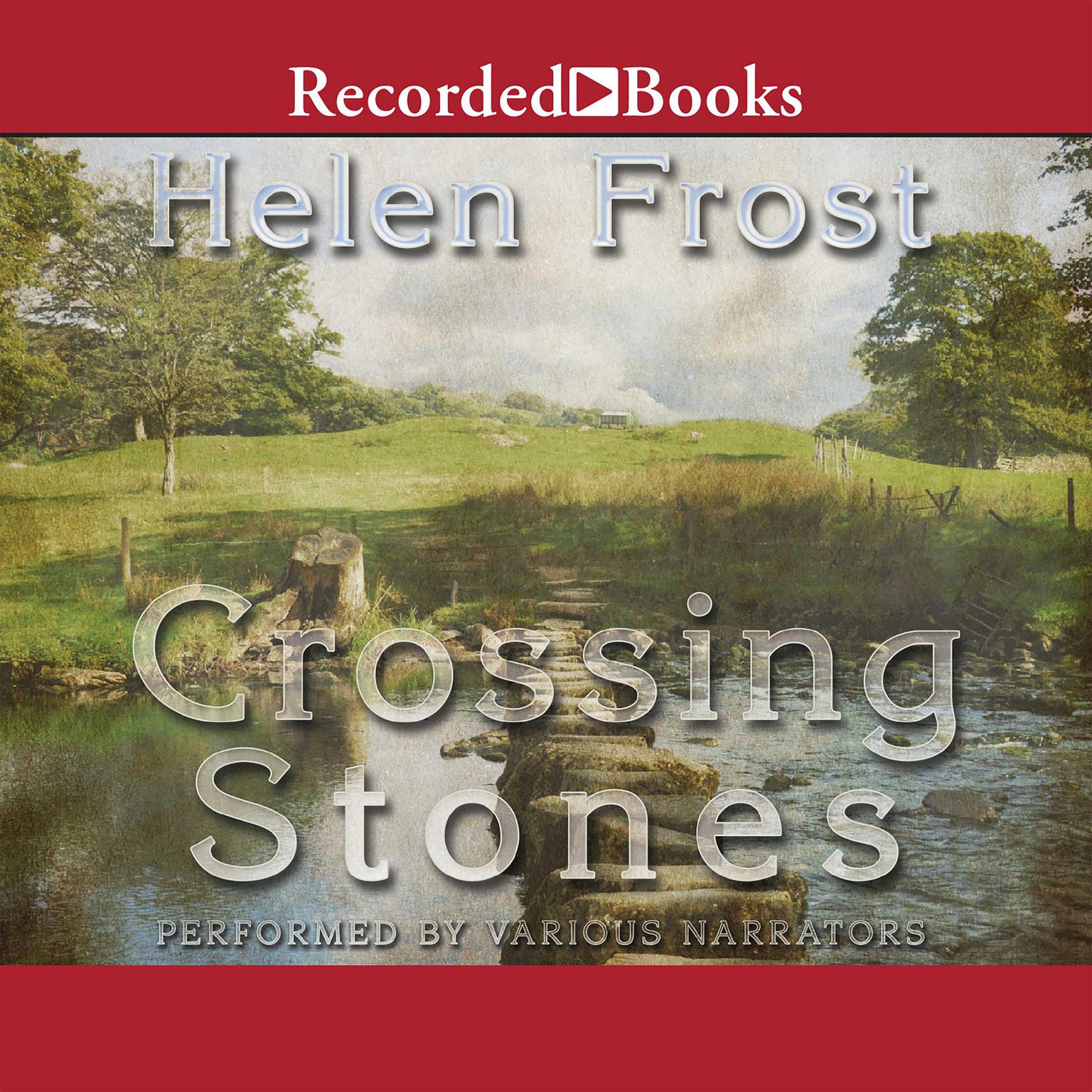Crossing Stones Audiobook, by Helen Frost