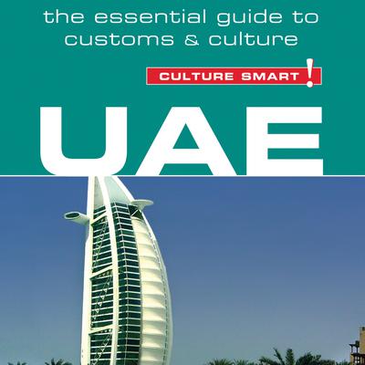 UAE - Culture Smart!: The Essential Guide to Customs and Culture Audiobook, by John Walsh
