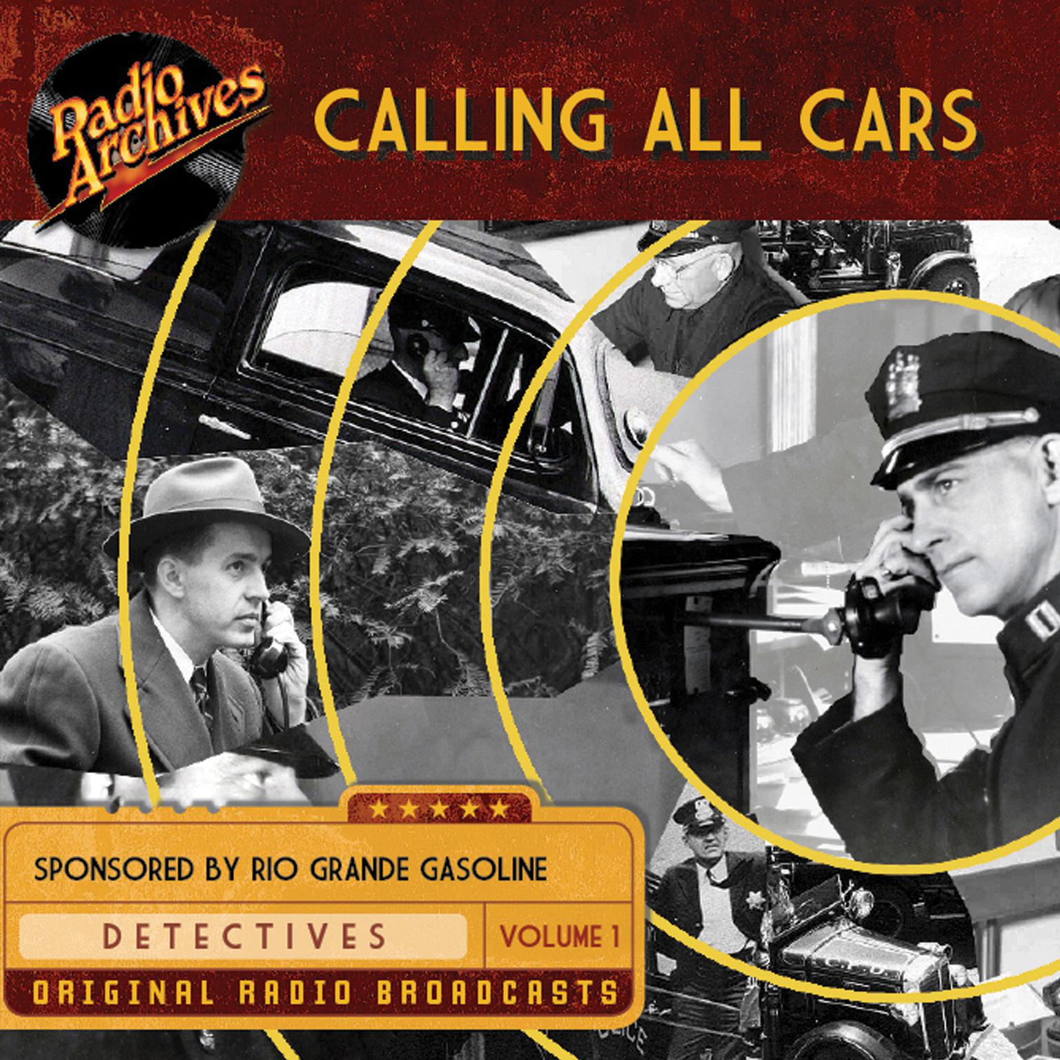 Calling All Cars, Volume 1 Audiobook, by William Robson