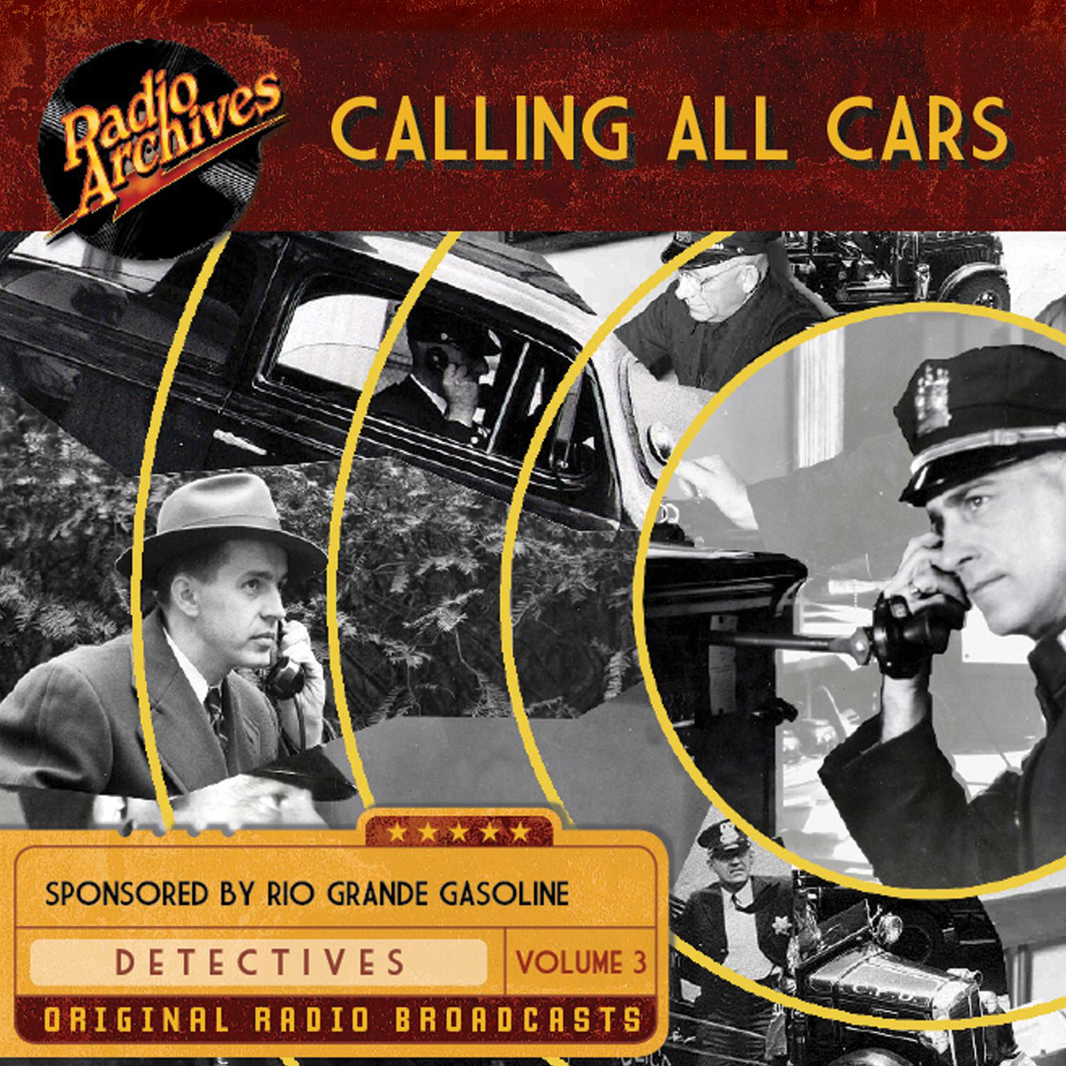 Calling All Cars, Volume 3 Audiobook, by William Robson