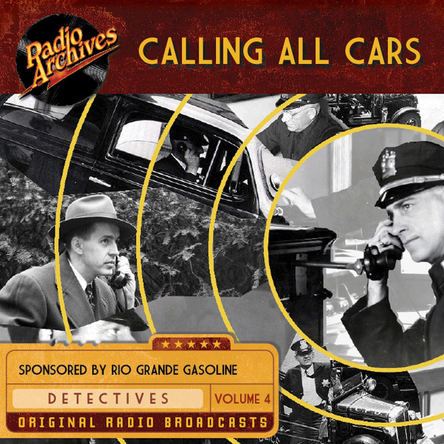 Calling All Cars, Volume 4 Audiobook, by William Robson