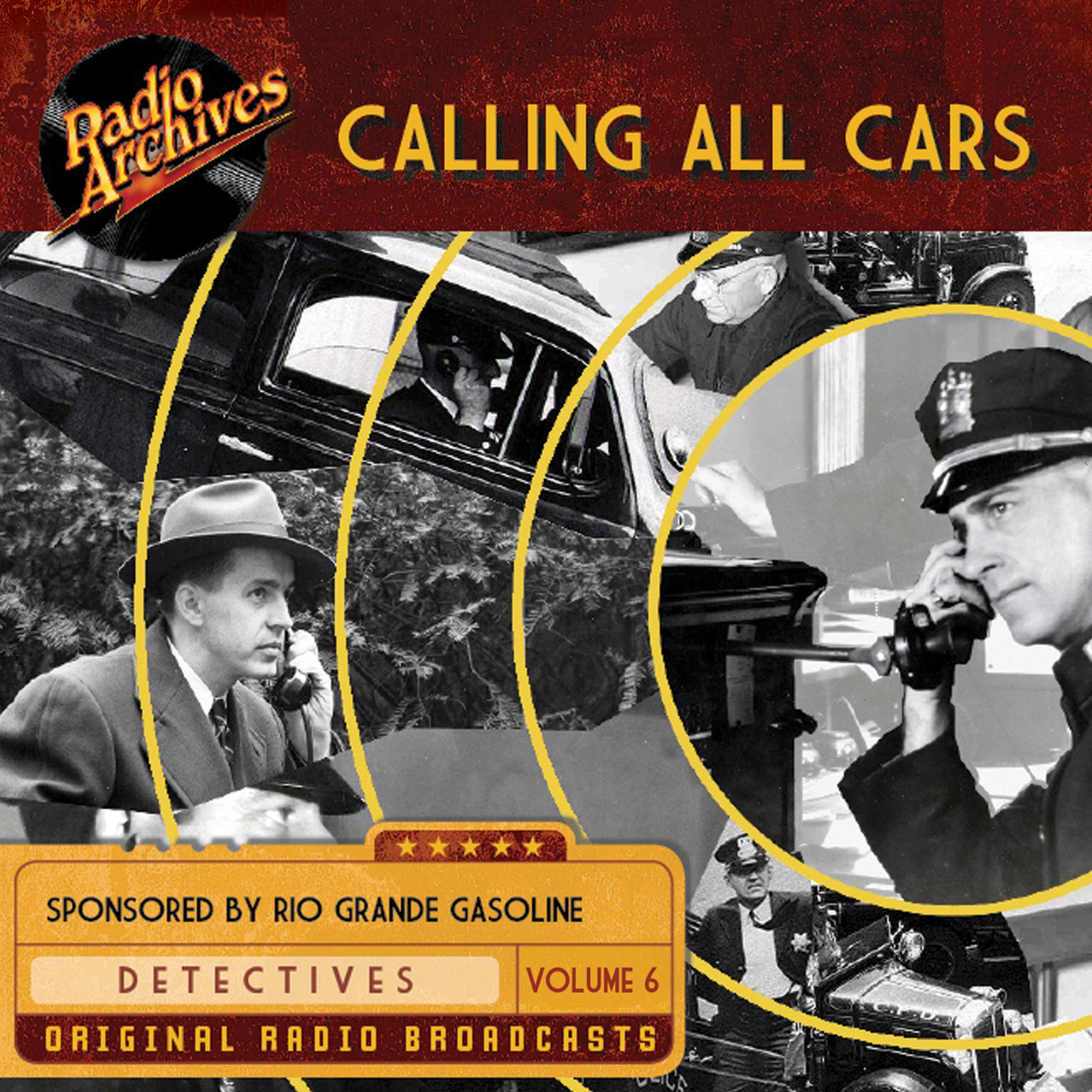 Calling All Cars, Volume 6 Audiobook, by William Robson