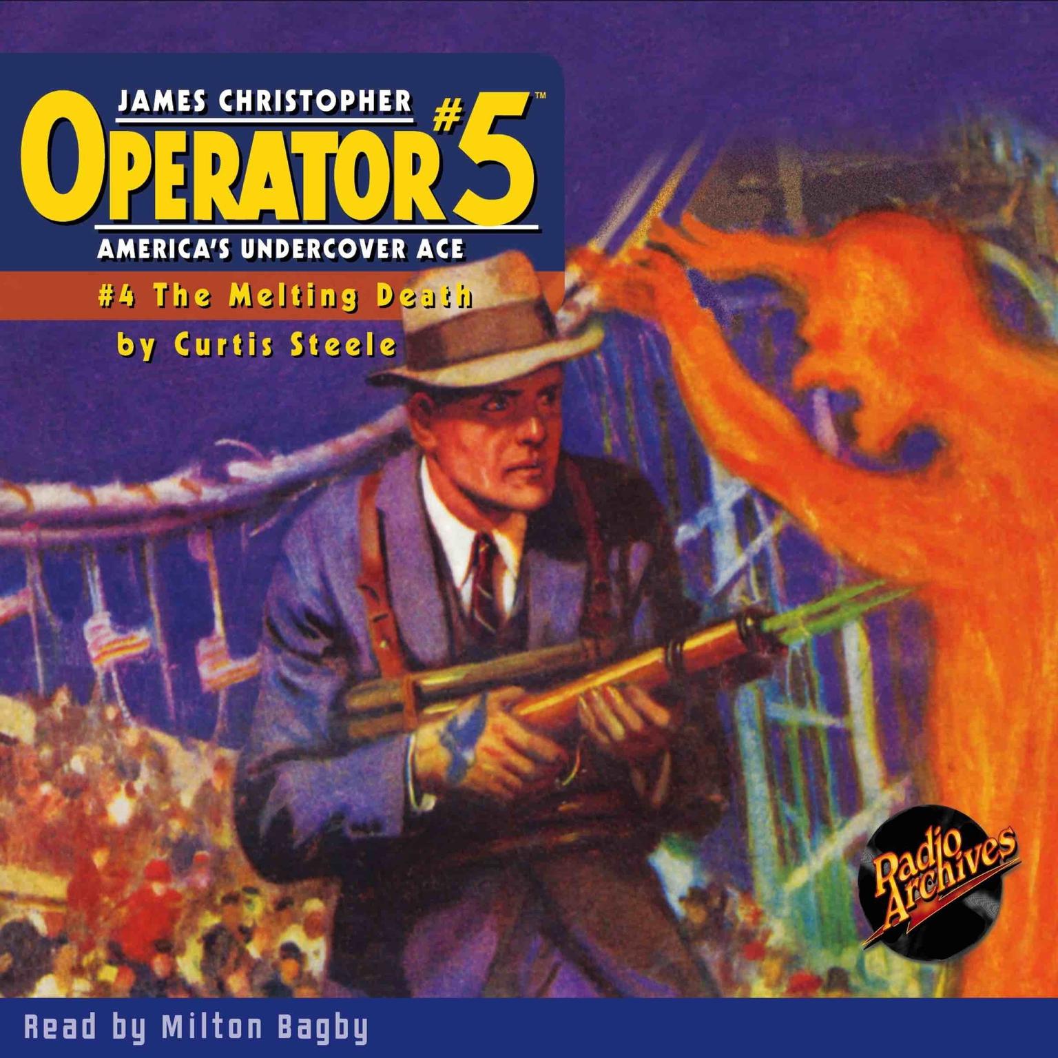 Operator #5 V4: The Melting Death Audiobook, by Curtis Steele