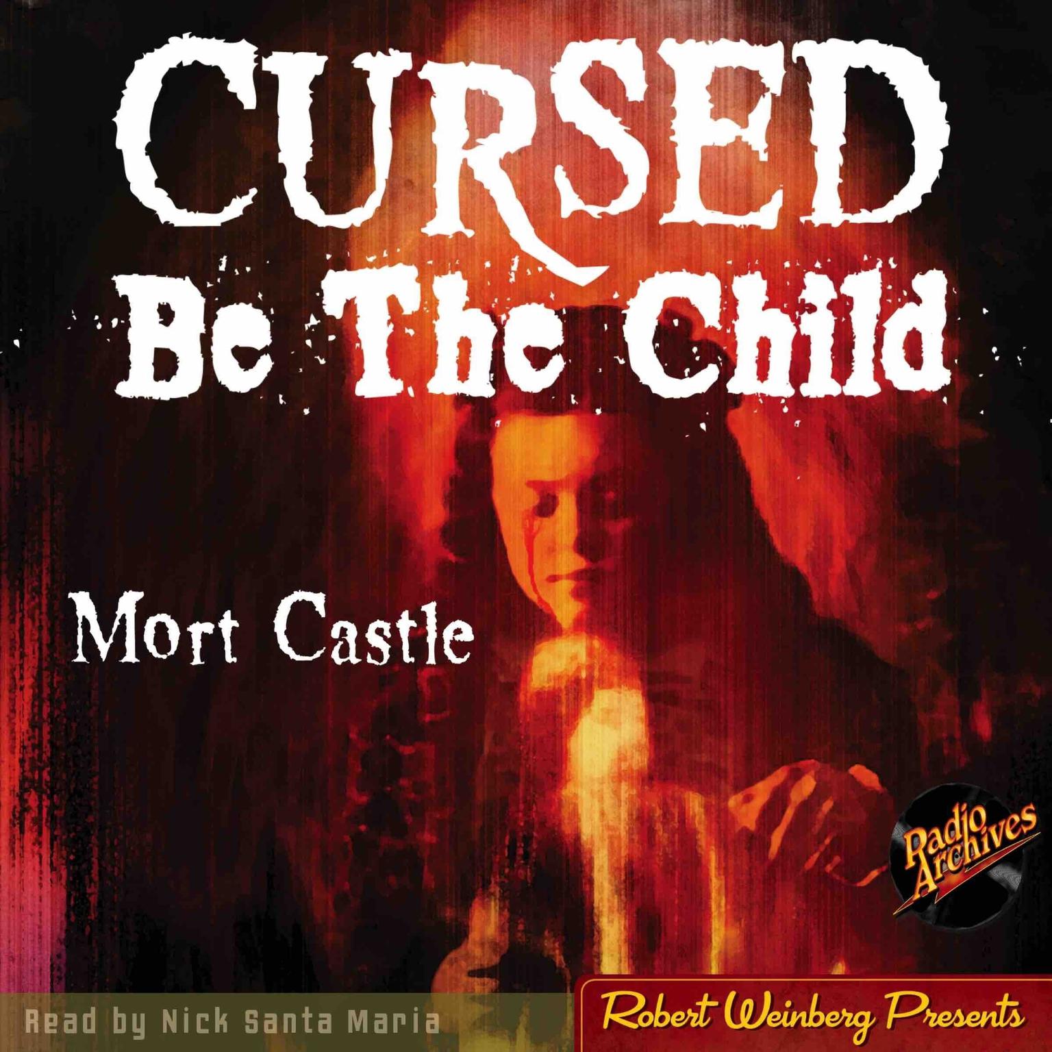 Cursed Be the Child Audiobook, by Mort Castle