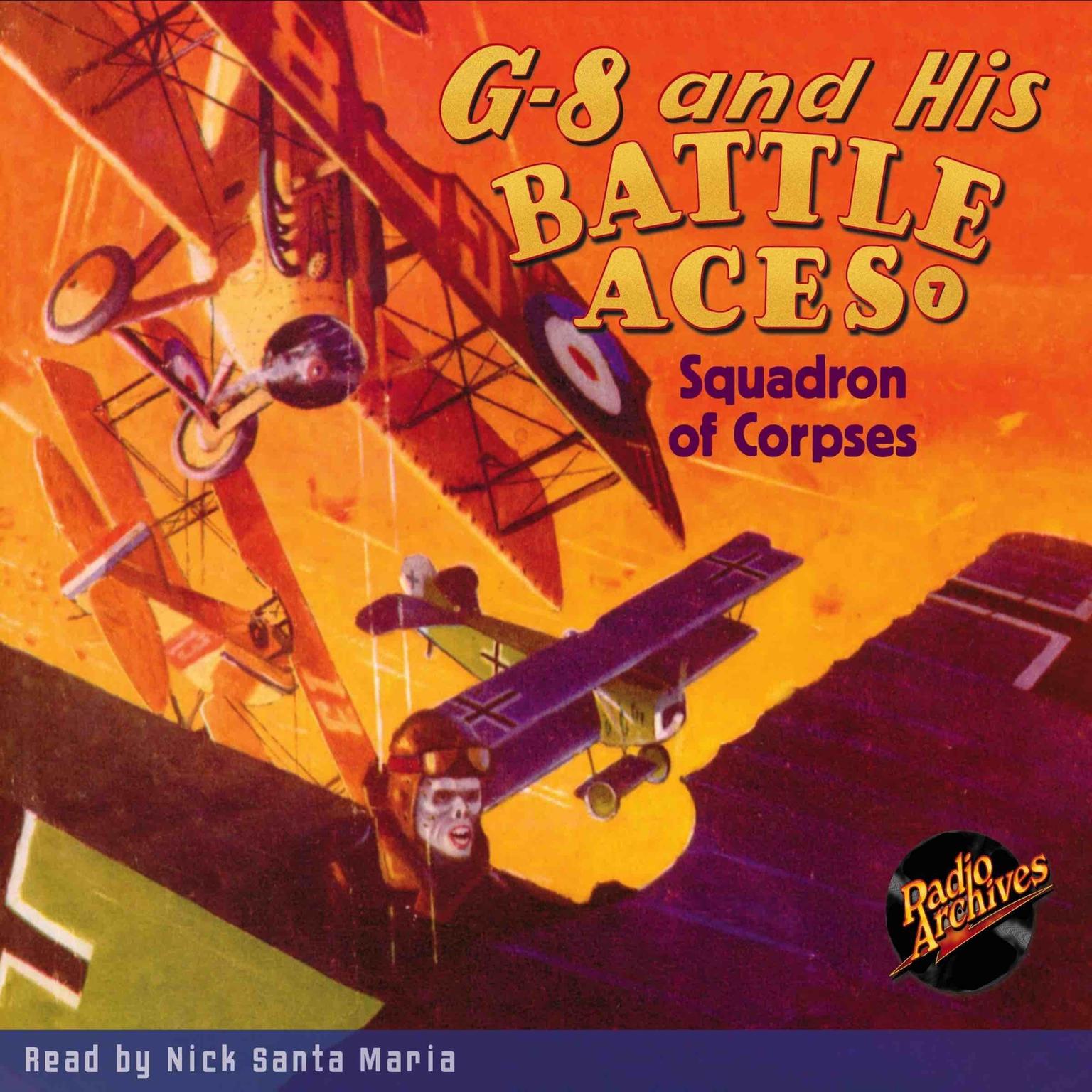 G-8 and His Battle Aces #7: Squadron of Corpses Audiobook, by Robert J. Hogan