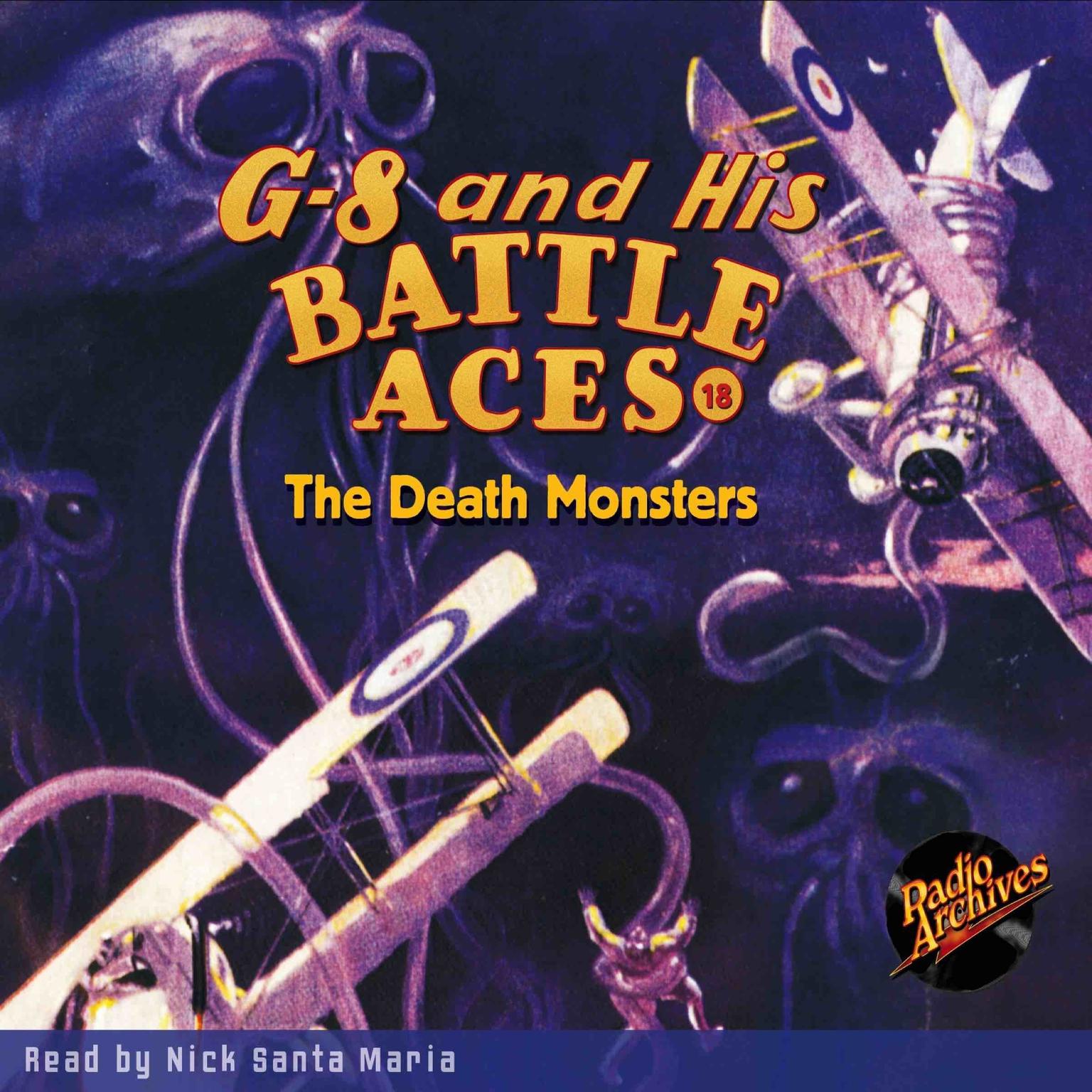 G-8 and His Battle Aces #18: The Death Monsters Audiobook, by Robert J. Hogan