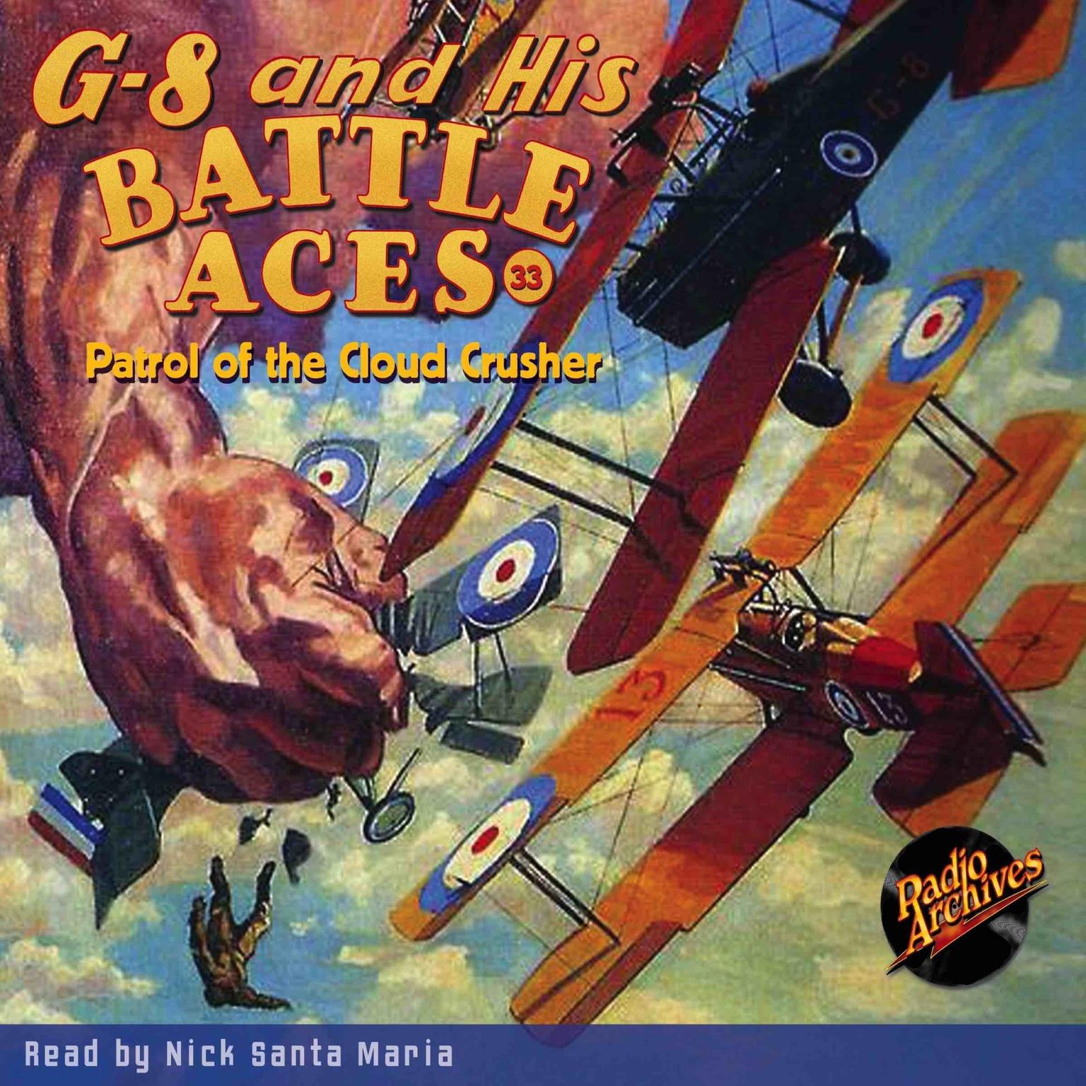 G-8 and His Battle Aces #33: Patrol of the Cloud Crusher Audiobook, by Robert J. Hogan