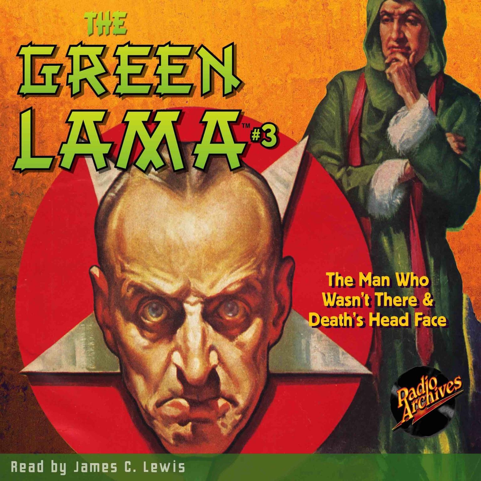 The Green Lama #3: The Man Who Wasnt There & Deaths Head Face Audiobook, by Richard Foster