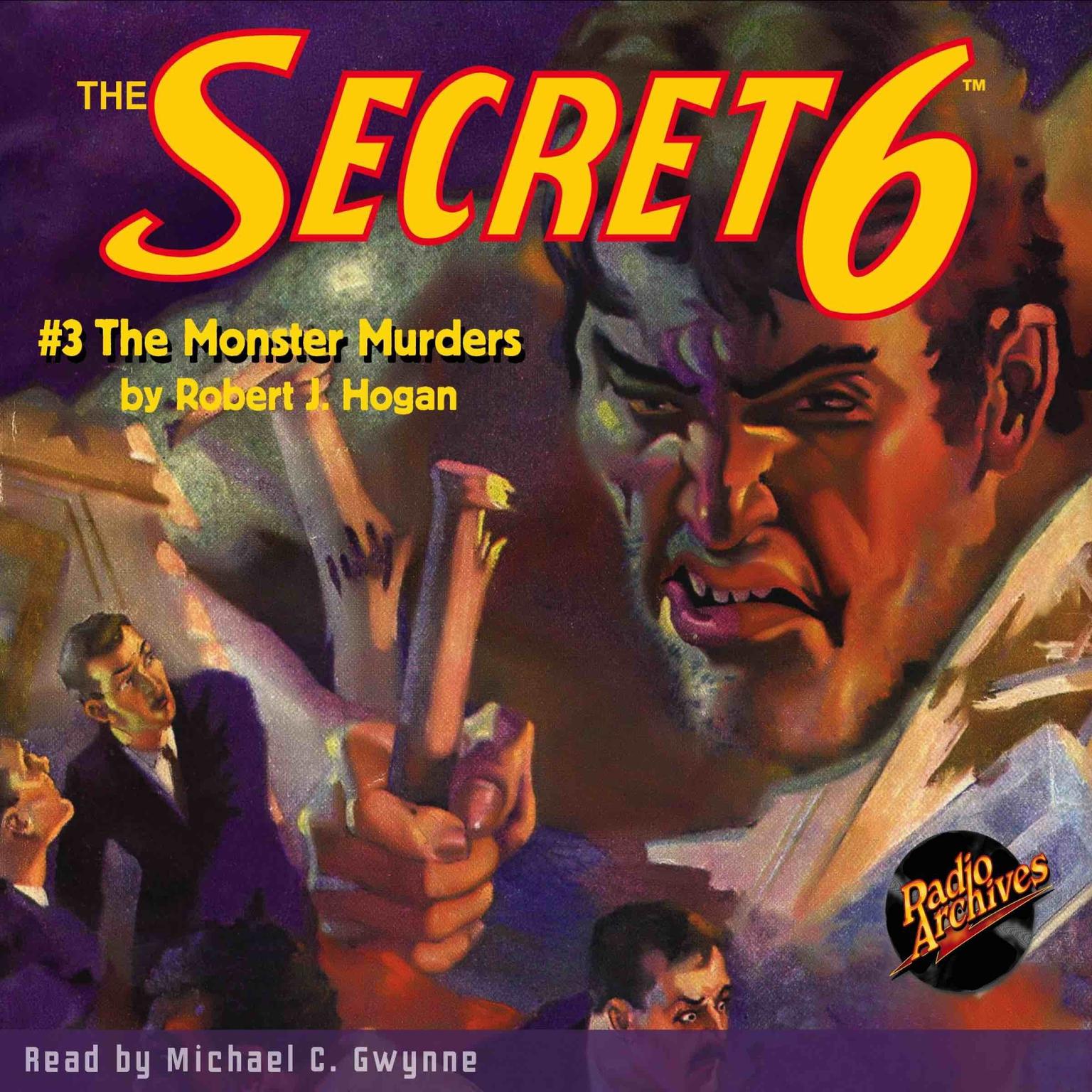 Secret 6 #3, The: The Monster Murders Audiobook, by Robert J. Hogan