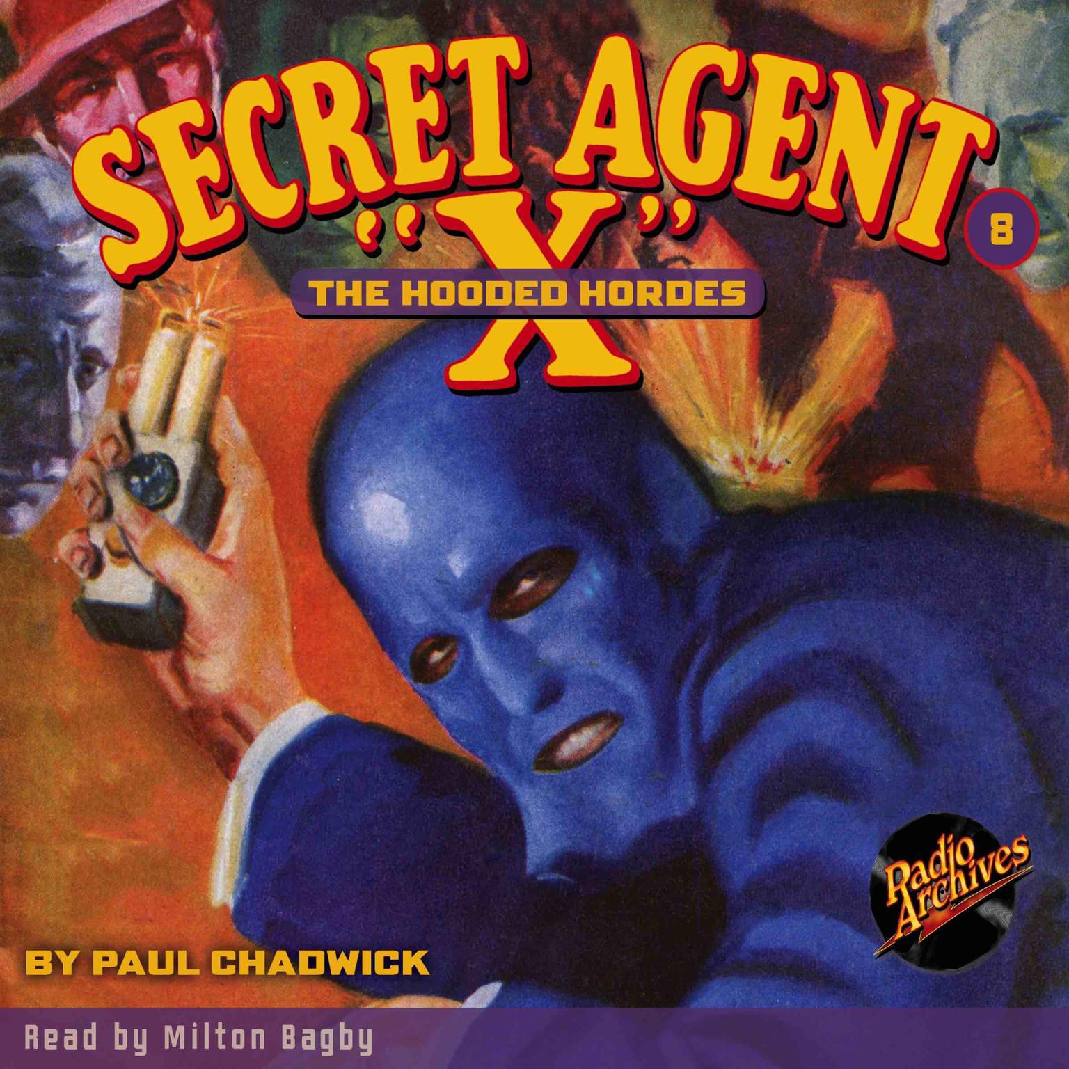 Secret Agent X: The Hooded Hordes Audiobook, by Paul Chadwick