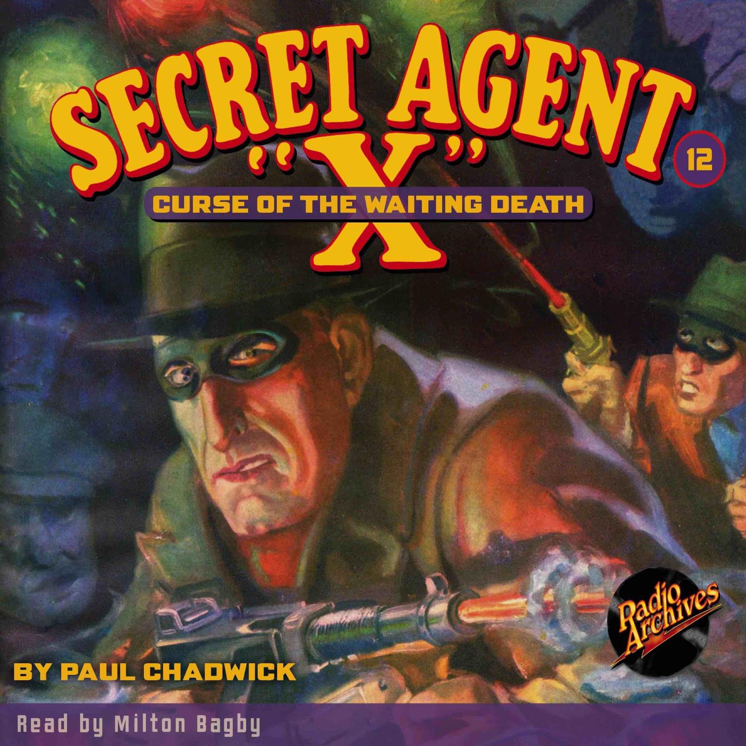 Secret Agent X #12: Curse of the Waiting Death Audiobook, by Paul Chadwick