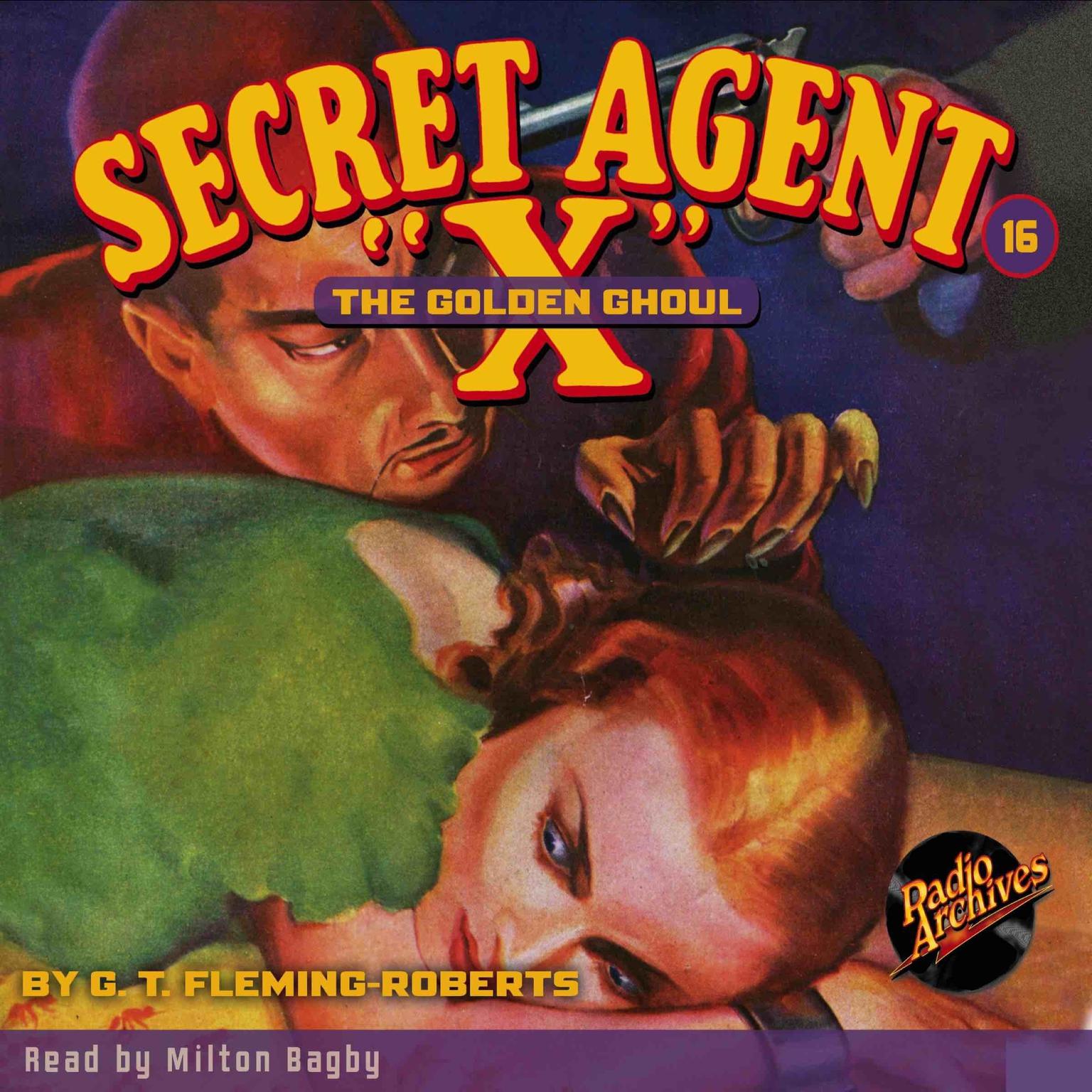 Secret Agent X: The Golden Ghoul Audiobook, by G. T. Fleming-Roberts