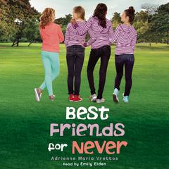 Best Friends for Never Audiobook, by Adrienne Maria Vrettos