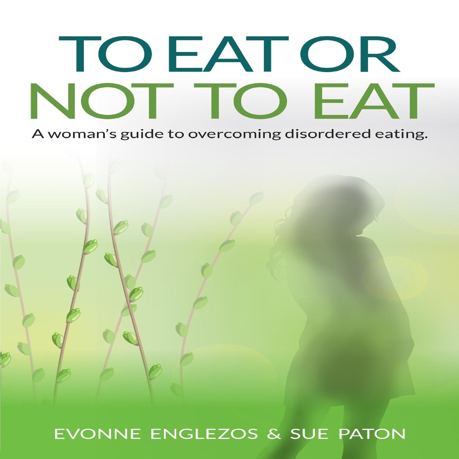 To Eat or Not To Eat Audiobook, by Sue Paton