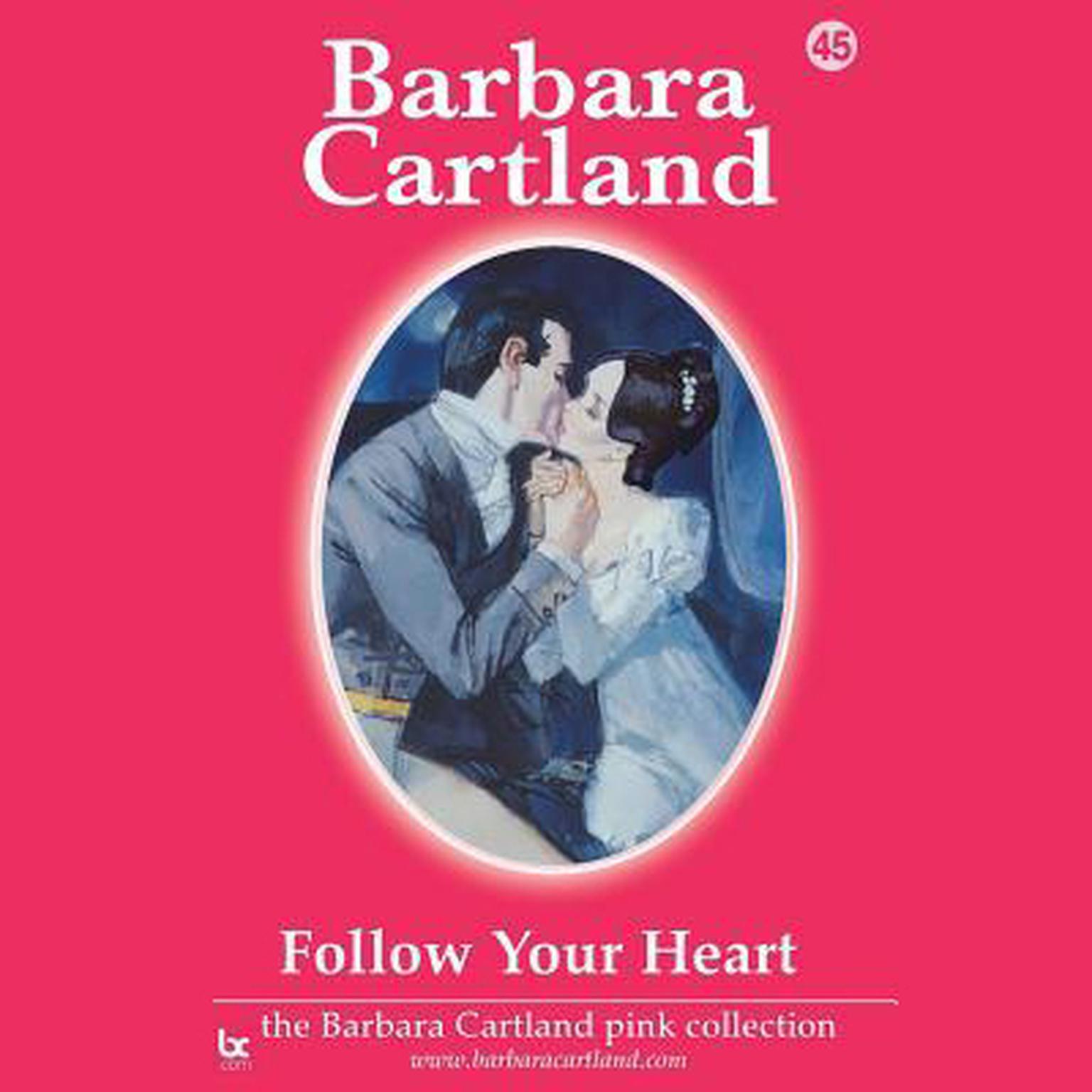 Follow Your Heart Audiobook, by Barbara Cartland