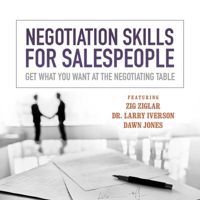 Negotiation Skills  for Salespeople: Get What You Want at the Negotiating Table Audiobook, by Made for Success