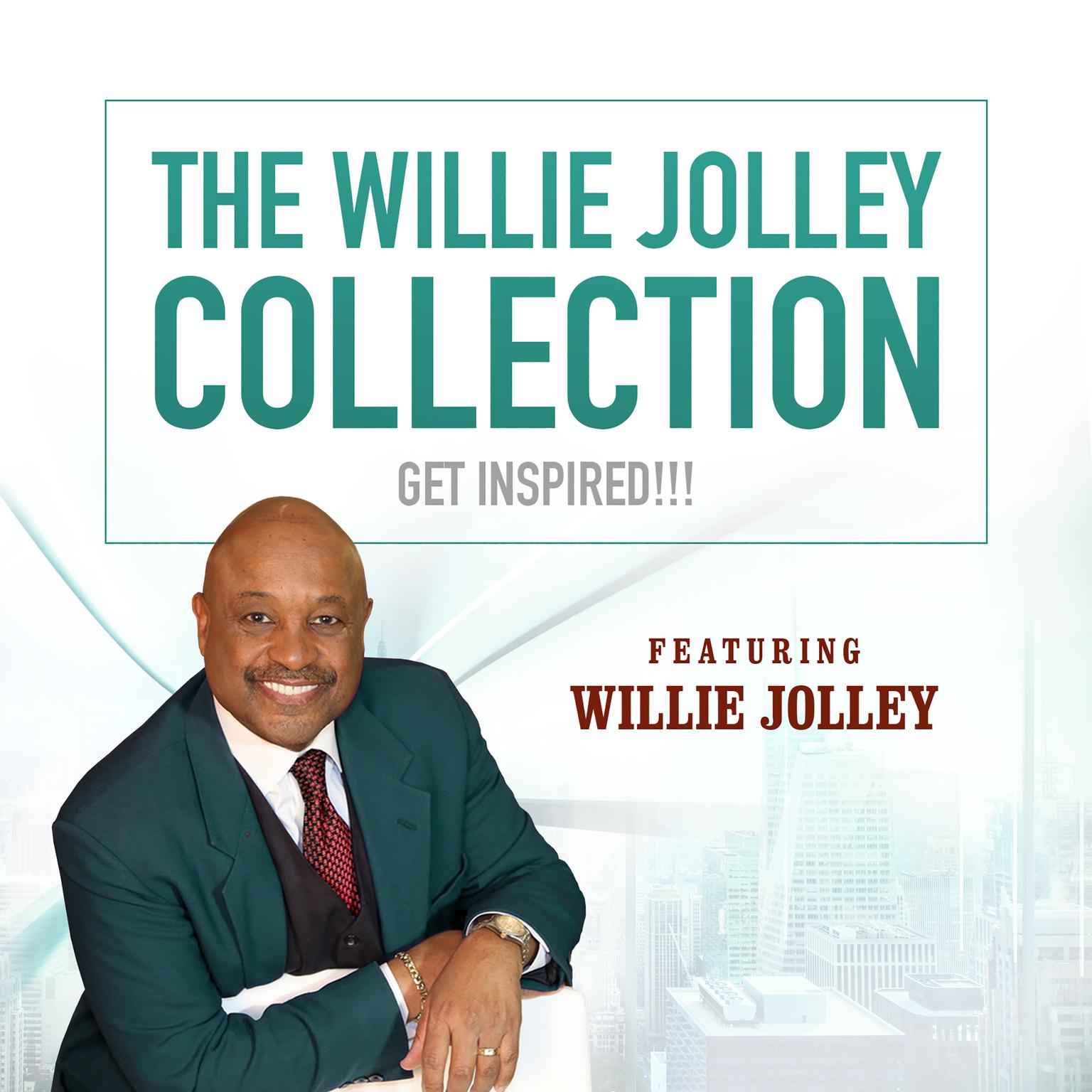 The Willie Jolley Collection: Get Inspired!!! Audiobook, by Willie Jolley