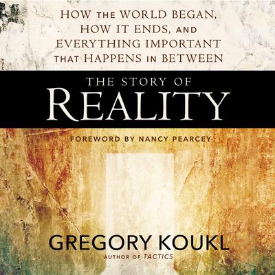 The Story of Reality: How the World Began, How It Ends, and Everything Important that Happens in Between Audiobook, by 
