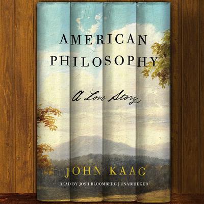 American Philosophy: A Love Story Audiobook, by John Kaag