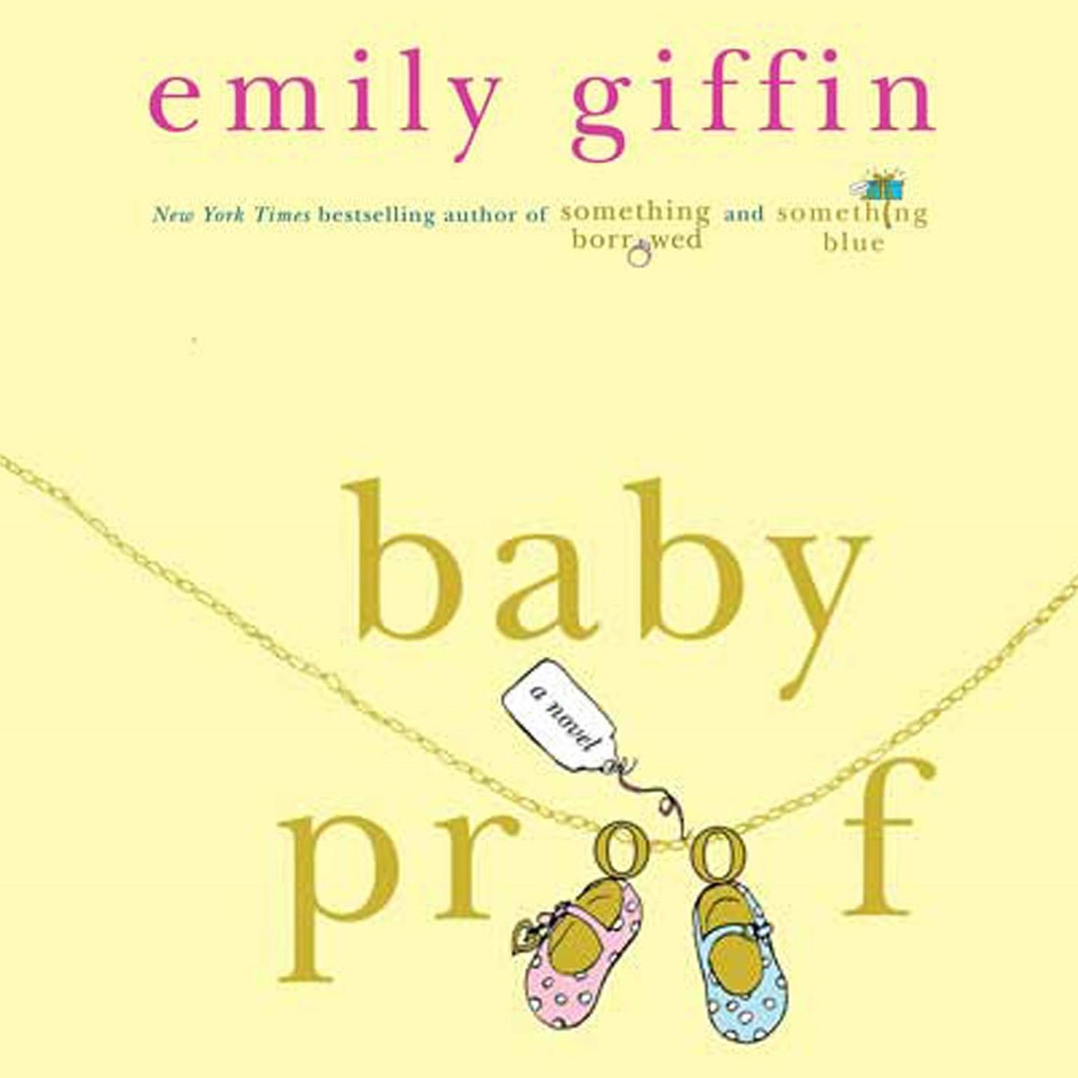 Baby Proof (Abridged): A Novel Audiobook, by Emily Giffin