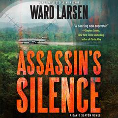 Assassin's Silence: A David Slaton Novel Audiobook, by Ward Larsen