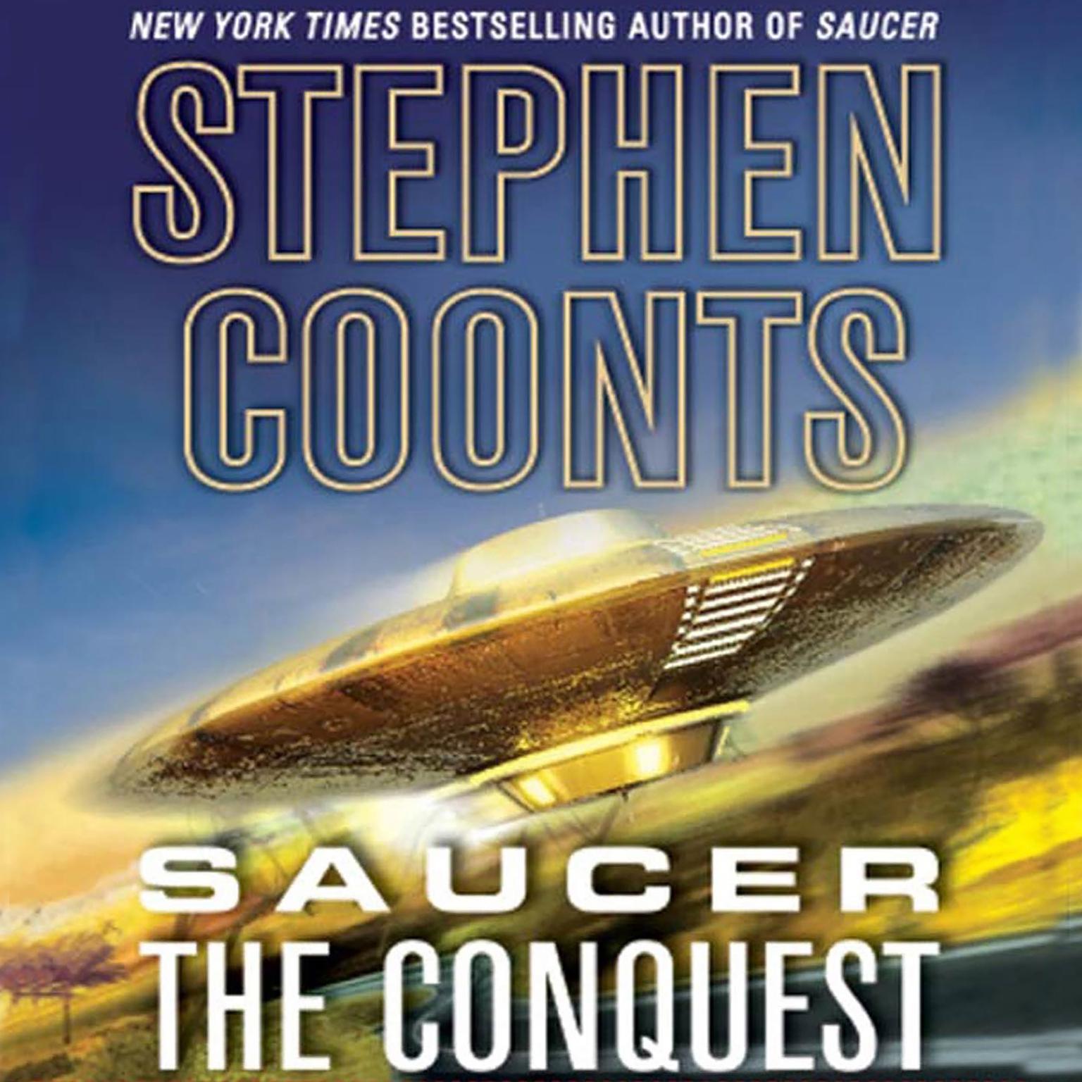 Saucer: The Conquest Audiobook, by Stephen Coonts