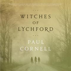 Witches of Lychford Audiobook, by Paul Cornell