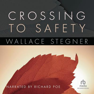Crossing to Safety Audiobook, by Wallace Stegner