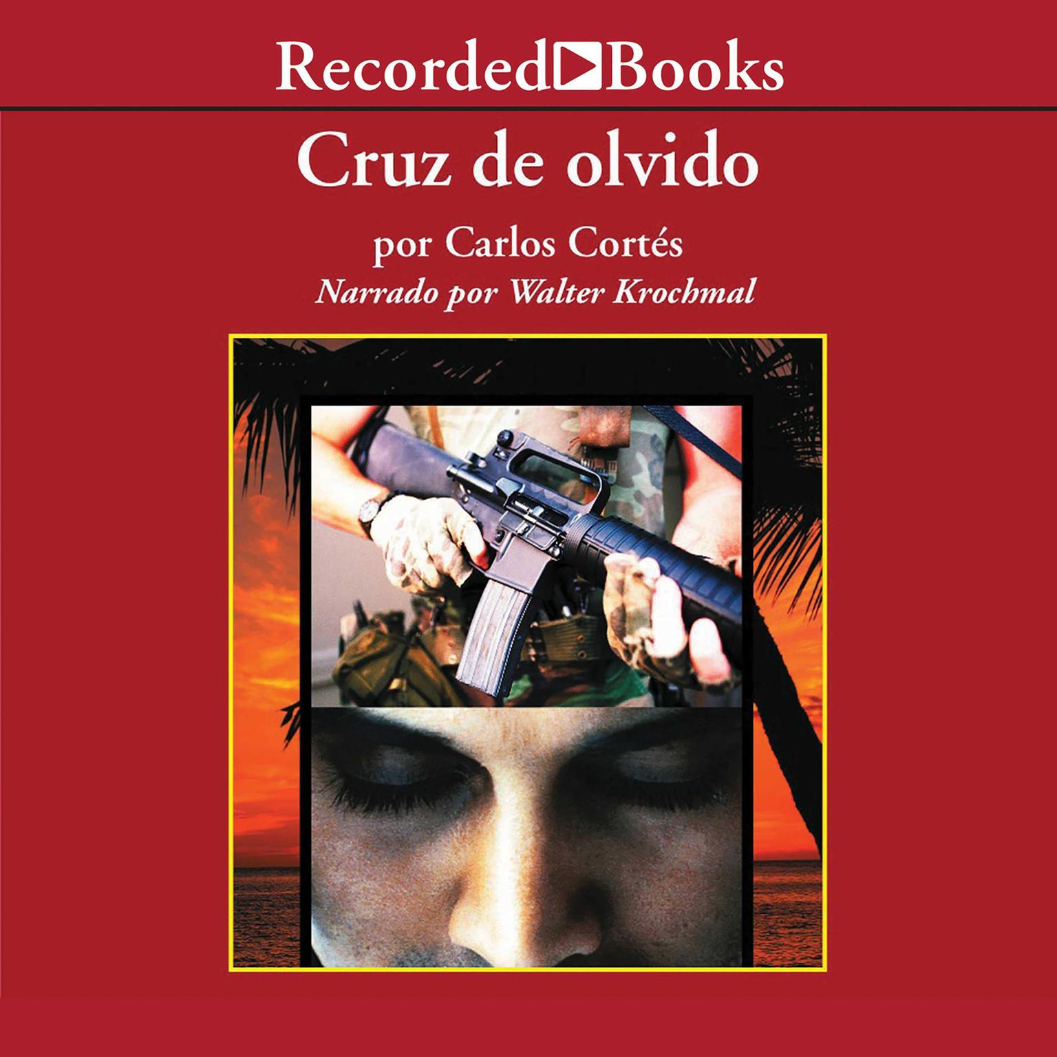 Cruz de olvido (The Forgotten Cross) Audiobook, by Carlos Cortes