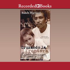 Cruzando la frontera (Crossing the Border) Audiobook, by Rubén Martínez
