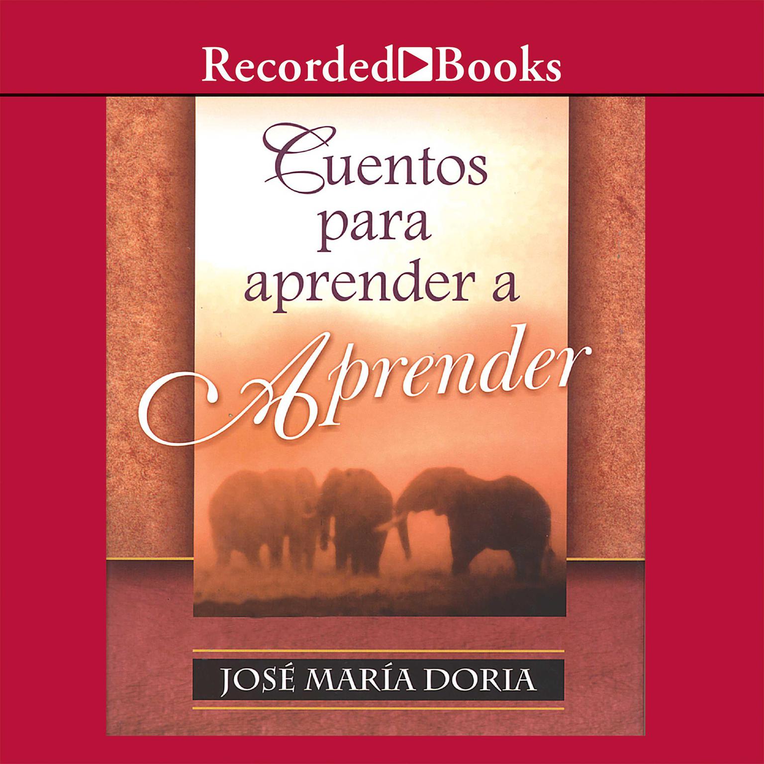 Cuentos para aprender a aprend (Stories to Learn about Learning) Audiobook, by Jose Maria Doria