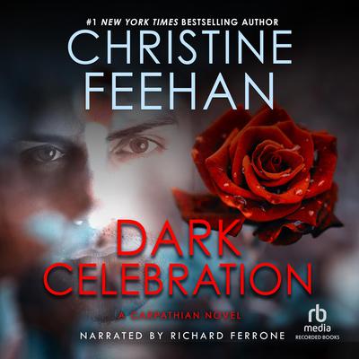 Dark Celebration: A Carpathian Reunion Audiobook, by Christine Feehan