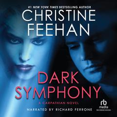 Dark Symphony Audiobook, by Christine Feehan