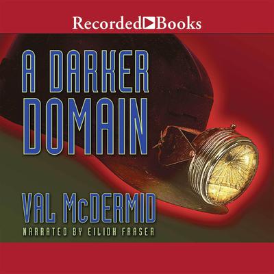 A Darker Domain Audiobook, by Val McDermid