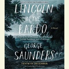 Lincoln in the Bardo: A Novel Audiobook, by George Saunders