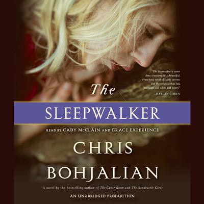 The Sleepwalker: A Novel Audiobook, by Chris Bohjalian