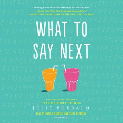 What to Say Next Audiobook, by Julie Buxbaum